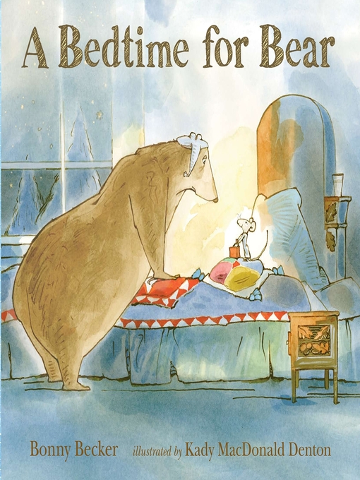 Title details for A Bedtime for Bear by Bonny Becker - Wait list
